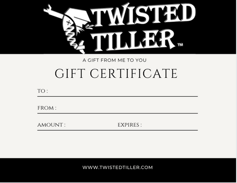 Gift Certificate Twisted Tiller